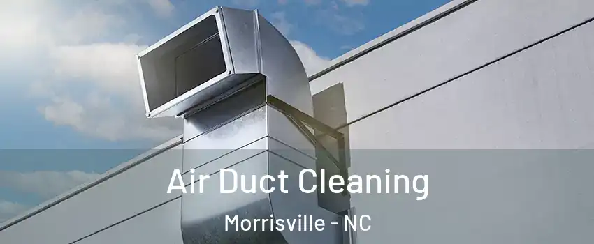  Air Duct Cleaning Morrisville - NC