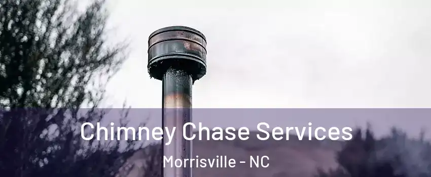  Chimney Chase Services Morrisville - NC