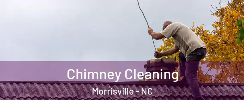  Chimney Cleaning Morrisville - NC
