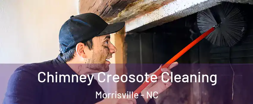  Chimney Creosote Cleaning Morrisville - NC