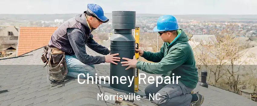  Chimney Repair Morrisville - NC