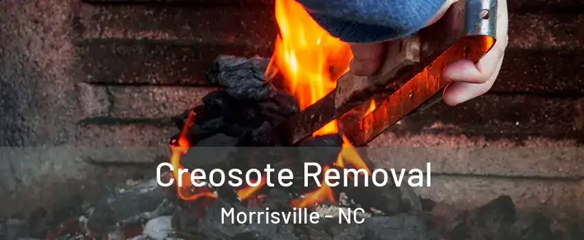  Creosote Removal Morrisville - NC