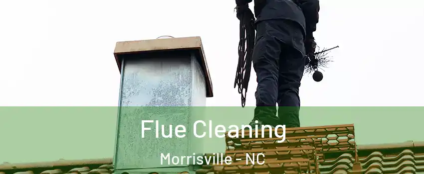  Flue Cleaning Morrisville - NC