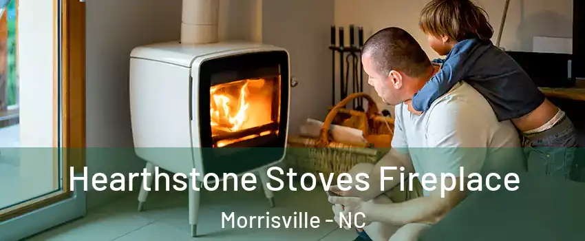  Hearthstone Stoves Fireplace Morrisville - NC