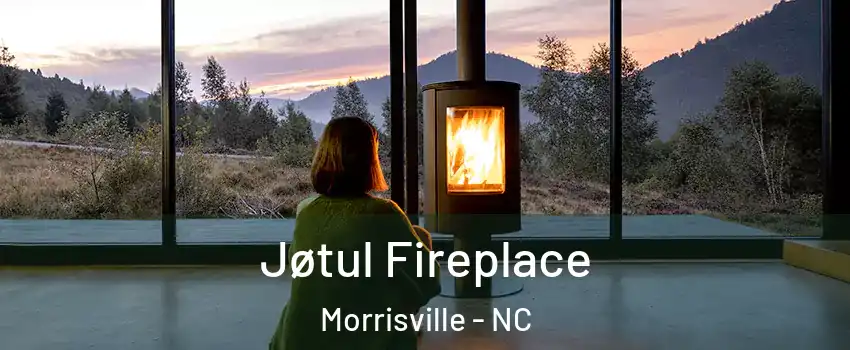  Jøtul Fireplace Morrisville - NC