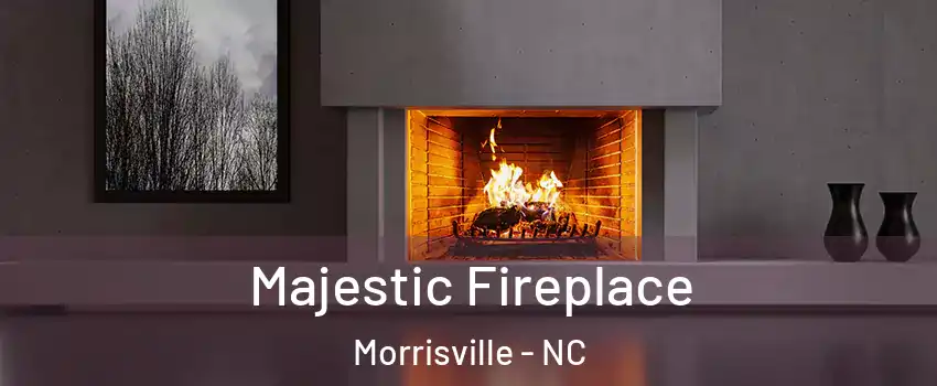  Majestic Fireplace Morrisville - NC
