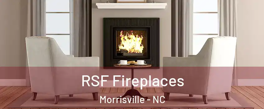  RSF Fireplaces Morrisville - NC