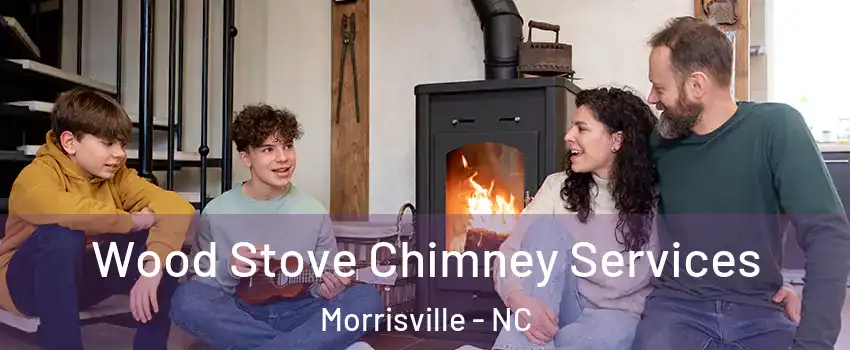  Wood Stove Chimney Services Morrisville - NC